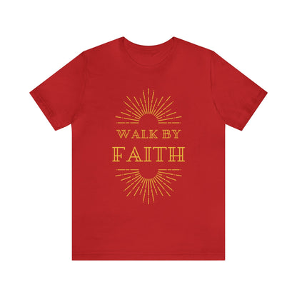 Walk By Faith Not By Sight T-Shirt - Front & Back Christian Tee Bright Colors