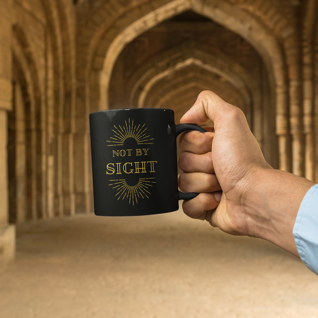 Walk By Faith Not By Sight Mug