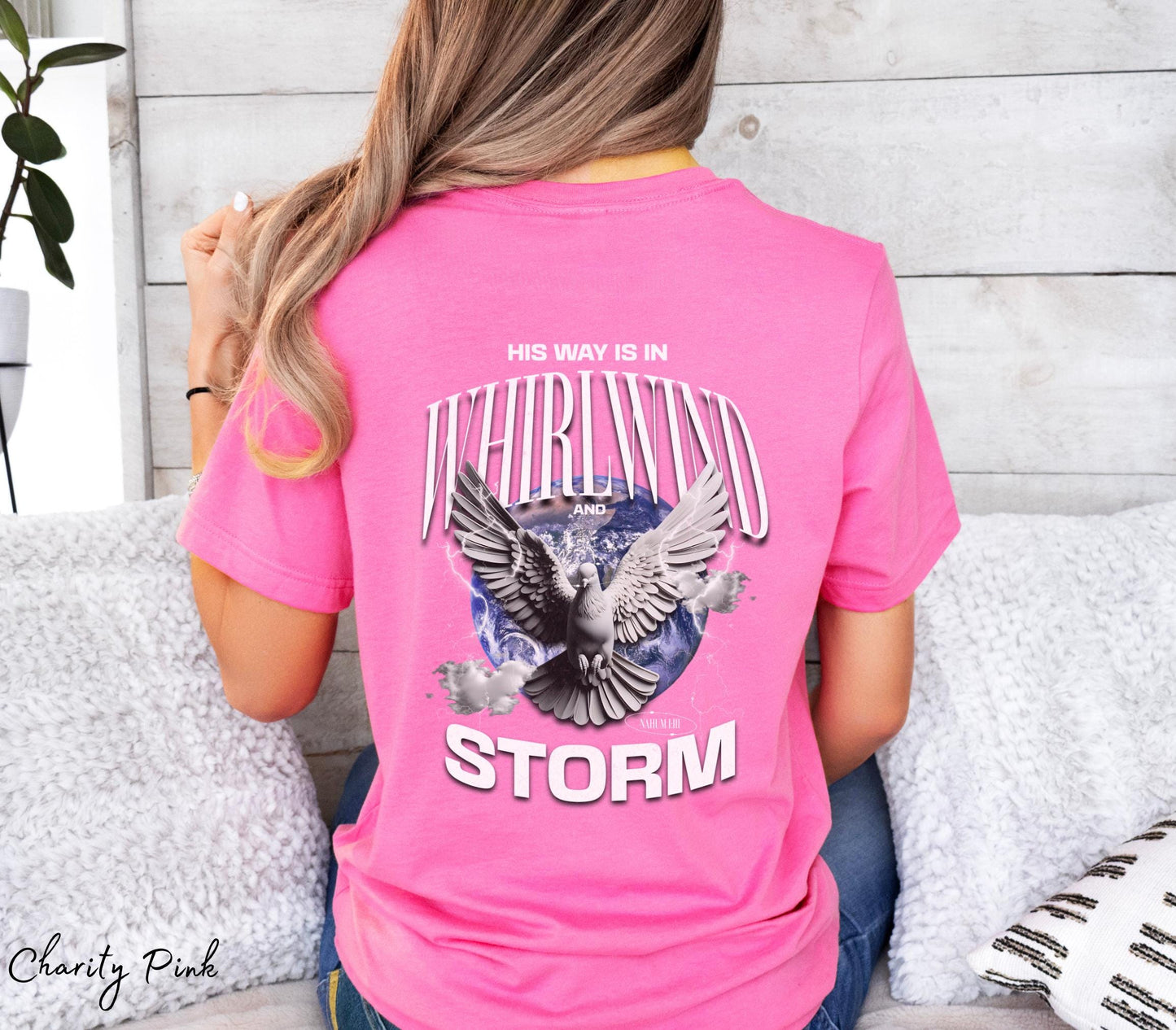 His Way Is In Whirlwind and Storm Shirt