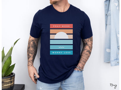 Pray More Worry Less Sunset Shirt