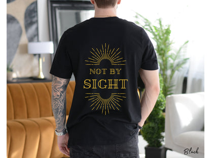 Walk By Faith Not By Sight Shirt