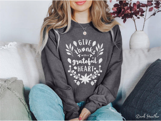 Give Thanks With A Grateful Heart Nature Sweatshirt