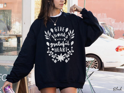 Give Thanks With A Grateful Heart Nature Sweatshirt