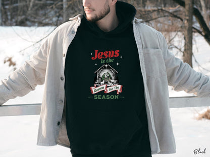 Christian Christmas Sweatshirt Jesus Is The Reason For The Season Hoodie Nativity Scene Sweater Christmas Hoodies Religious Gifts Men Women